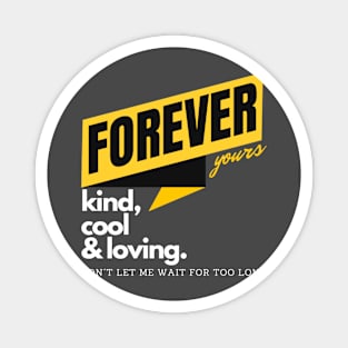 Forever Yours Magnet